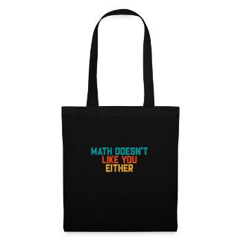 Mathematics Dear Math Stop Asking About Your X - Tote Bag - black - Front