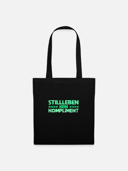 Stillleben, Kein Kompliment - Stoffbeutel - Schwarz