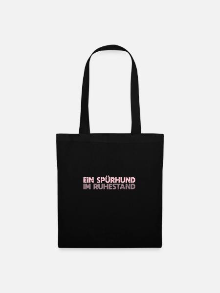 Ein Spürhund Im Ruhestand - Stoffbeutel - Schwarz