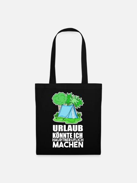 Urlaub Naturliebhaber Camping lustiger Spruch - Stoffbeutel - Schwarz
