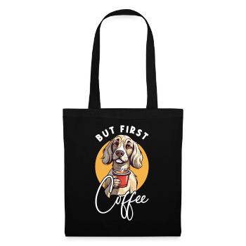 Coffee But First Coffee Dog Animal Saying Funny - Tote Bag - black - Front