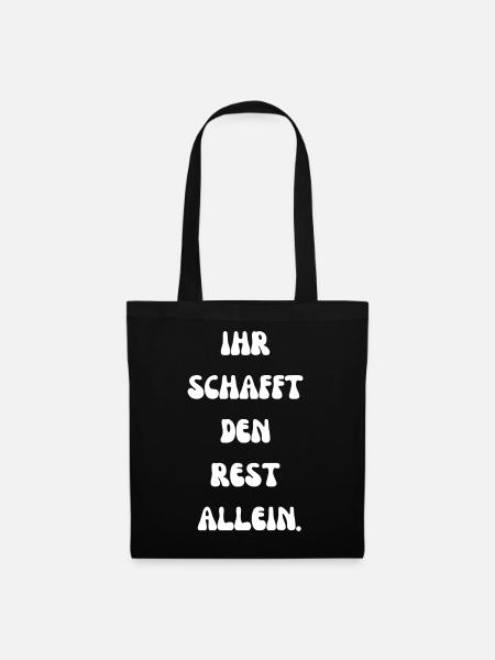 Ihr schafft den Rest allein - Stoffbeutel - Schwarz
