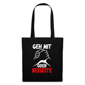 Geh mit oder beiseite - Design - Stoffbeutel - Schwarz - Vorne
