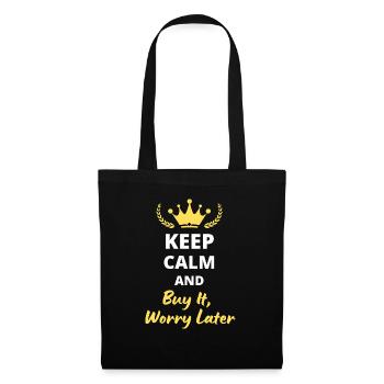 “Keep Calm and Buy It, Worry Later” - Shopping - Sac en tissu - noir - Devant