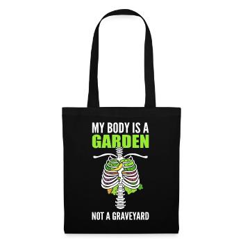 My Body Is A Garden Not A Graveyard Vegan - Stoffbeutel - Schwarz - Vorne