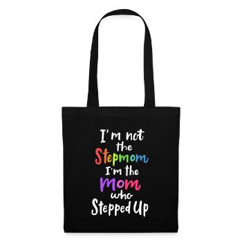I'm Not The Stepmom, I'm The Stepped Up Cute - Tote Bag - black - Front