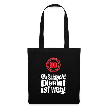 Geschenk zum 60. Geburtstag, Oh Schreck die fünf - Stoffbeutel - Schwarz - Vorne