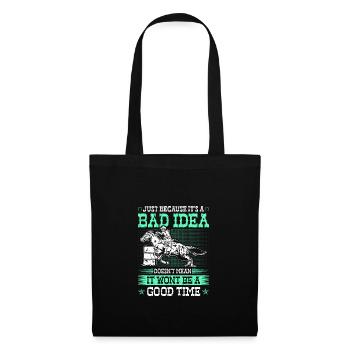 Barrel Racing Bad Idea Good Time Rodeo - Stoffbeutel - Schwarz - Vorne