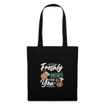 Freshly brewed Coffee - Stoffbeutel - Schwarz - Vorne