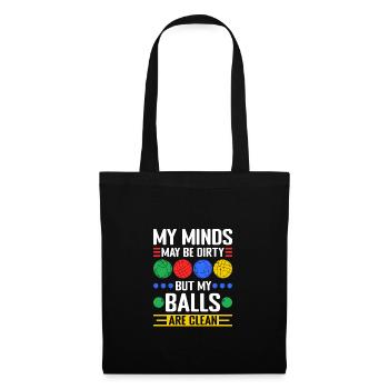 My Minds Are Dirty My Bocce Balls Are Clean, Funny - Stoffbeutel - Schwarz - Vorne