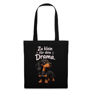 Zu Klein Für Dein Drama Dackel Spruch - Stoffbeutel - Schwarz - Vorne