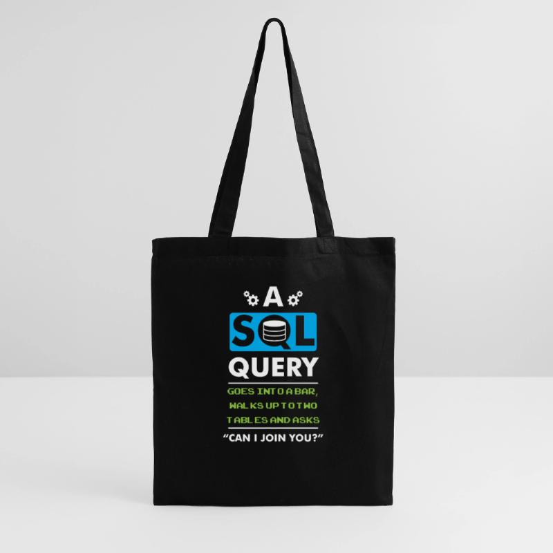 A SQL Query Goes Into A Bar database developer Tote Bag