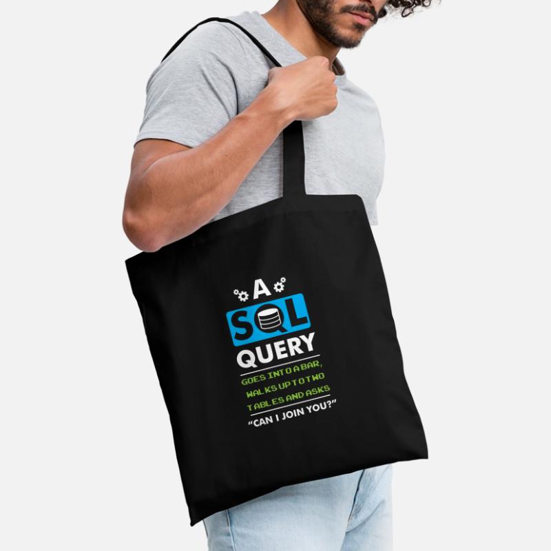 A SQL Query Goes Into A Bar database developer Tote Bag