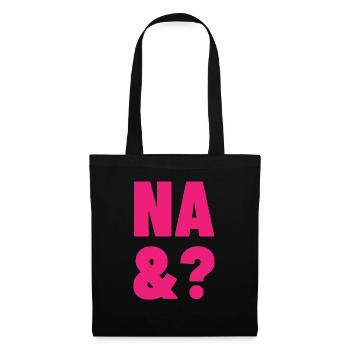 na und lustige sprüche humor ironie geschenk - Stoffbeutel - Schwarz - Vorne