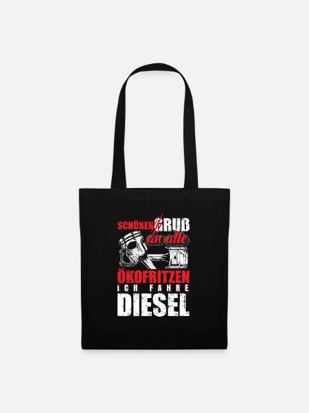 schönen Ruß an alle Ökofritzen ich fahre Diesel - Stoffbeutel - Schwarz