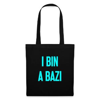I bin a Bazi – Bayerischer Spruch mit Humor - Stoffbeutel - Schwarz - Vorne