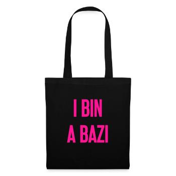I bin a Bazi – Bayerischer Spruch mit Humor - Stoffbeutel - Schwarz - Vorne