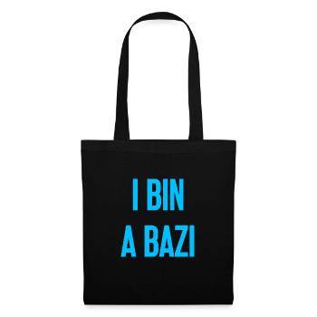 I bin a Bazi – Bayerischer Spruch mit Humor - Stoffbeutel - Schwarz - Vorne