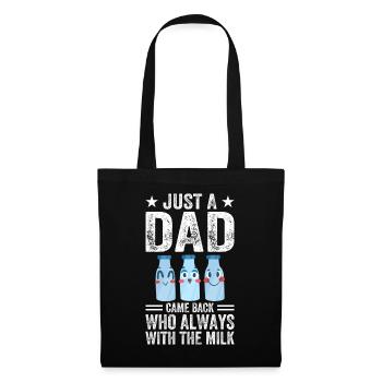 Just a dad who always came back with the milk - Stoffbeutel - Schwarz - Vorne