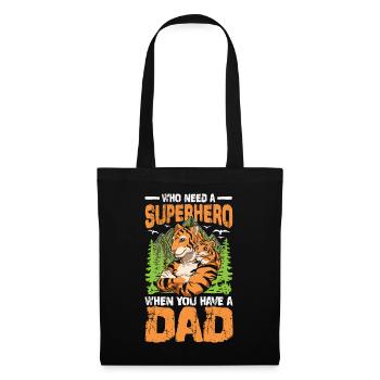 Who Need A Superhero When You Have A Dad - Stoffbeutel - Schwarz - Vorne