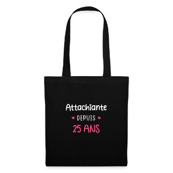 Attachiante depuis 25 ans - Sac en tissu - noir - Devant
