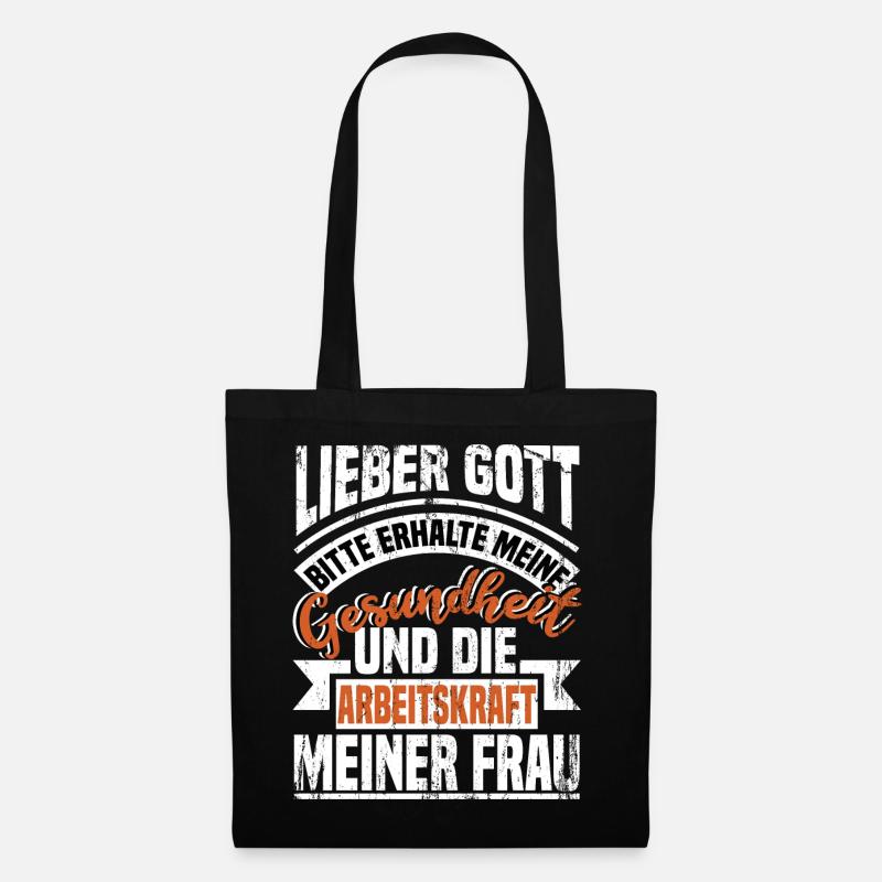 Gott erhalte die Arbeitskraft meiner Frau lustig - Stoffbeutel - Schwarz