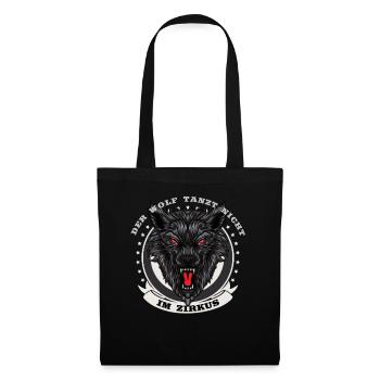 The wolf does not dance in the circus - wolves pack nature - Tote Bag - black - Front