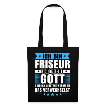 Ich bin Friseur und nicht Gott - Stoffbeutel - Schwarz - Vorne