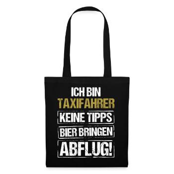 Je suis chauffeur de taxi - apporte de la bière et décolle - Sac en tissu - noir - Devant