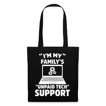I'm My Family's Unpaid Tech Support Funny IT Humor - Tote Bag - black - Front