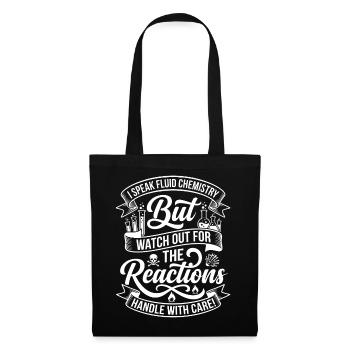 Chemistry saying: Observe reactions - Tote Bag - black - Front