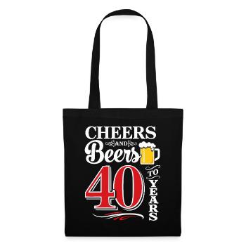 Cheers and Beers to 40 Years – Geburtstag Spruch - Stoffbeutel - Schwarz - Vorne
