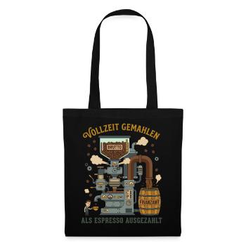 Meulée à plein temps payée sous forme d’espresso - Sac en tissu - noir - Devant
