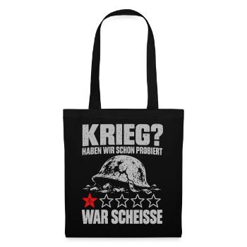Krieg? Haben wir schon probiert – war scheiße - Stoffbeutel - Schwarz - Vorne