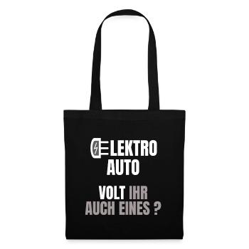Elektroauto Spruch / VOLT ihr jetzt auch eines? - Stoffbeutel - Schwarz - Vorne