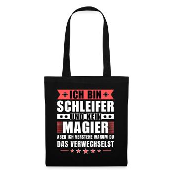 Ich bin Schleifer und kein Magier - Stoffbeutel - Schwarz - Vorne