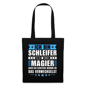 Ich bin Schleifer und kein Magier - Stoffbeutel - Schwarz - Vorne