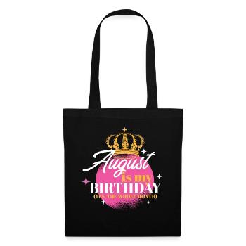 August Is My Birthday Yes The Whole Month Born in - Tote Bag - black - Front