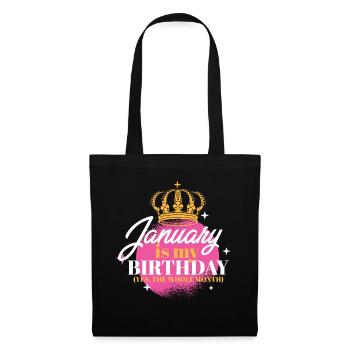 January Is My Birthday Yes The Whole Month Born - Tote Bag - black - Front