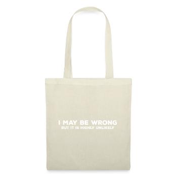 I May Be Wrong But It’s Highly Unlikely - Sac en tissu - nature - Devant