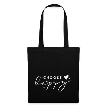 choose happy. Choose to be happy. Happiness sayings. - Tote Bag - black - Front
