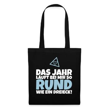 Das Jahr läuft bei mir so rund wie ein Dreieck! - Stoffbeutel - Schwarz - Vorne