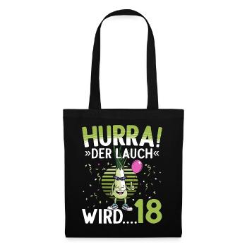 18 Geburtstag 18 Jahre Hurra der Lauch wird 18 - Stoffbeutel - Schwarz - Vorne