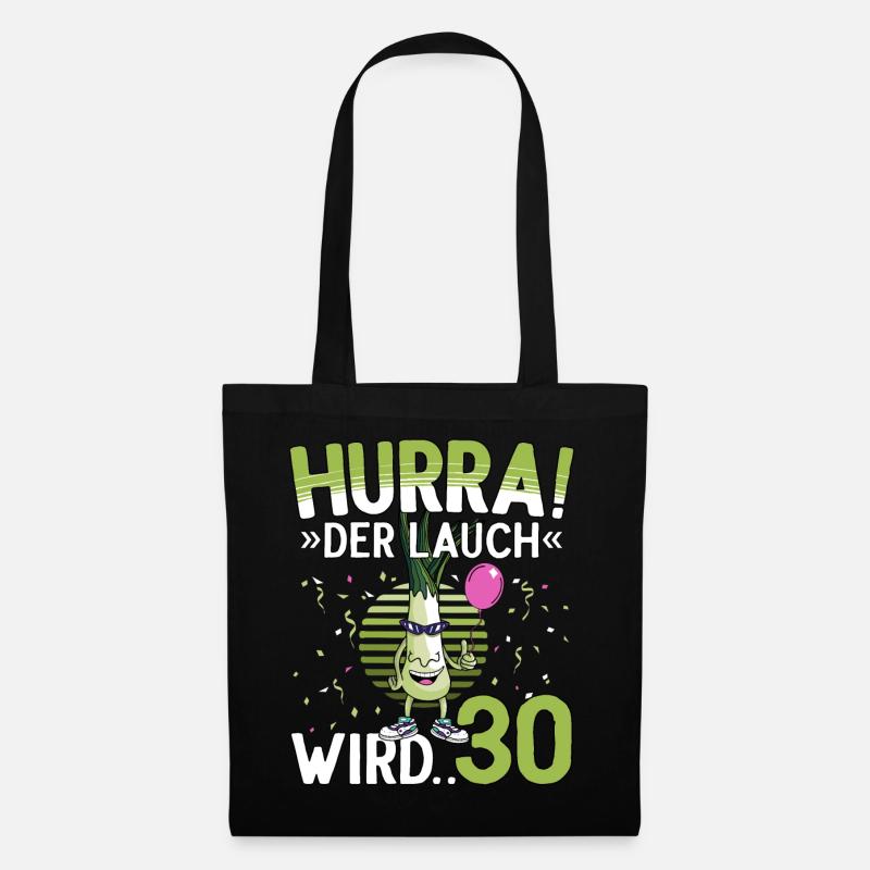 30 Geburtstag 30 Jahre Hurra der Lauch wird 30 - Stoffbeutel - Schwarz