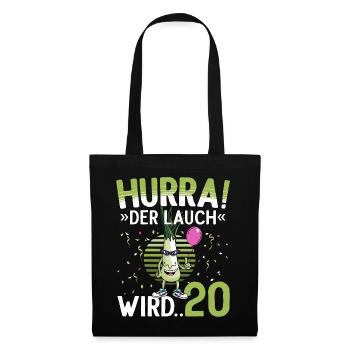 20 Geburtstag 20 Jahre Hurra der Lauch wird 20 - Stoffbeutel - Schwarz - Vorne
