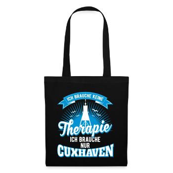 Cuxhaven ich brauche keine Therapie nur Cuxhaven - Stoffbeutel - Schwarz - Vorne
