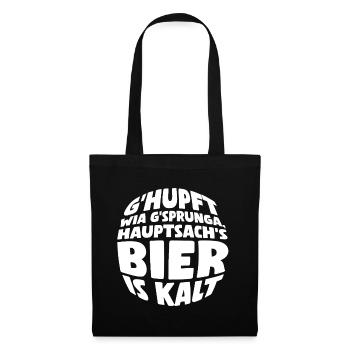G’hupft wia g’sprunga, Hauptsach’s Bier is kalt. - Stoffbeutel - Schwarz - Vorne