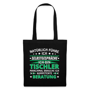 Ich führe Selbstgespräche - Tischler Edition - Stoffbeutel - Schwarz - Vorne
