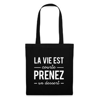La vie est courte prenez un dessert - Sac en tissu - noir - Devant