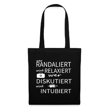 Wer randaliert wird relaxiert wer diskutiert Arzt - Stoffbeutel - Schwarz - Vorne